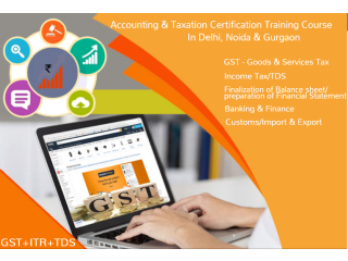 GST Certification Course in Delhi, 110034, SAP FICO Course in Noida BAT Course by SLA Accounting Institute,